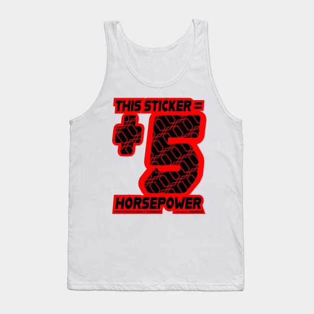 This Sticker = +5 Horsepower Tank Top by jeoimage